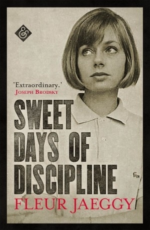 Cover image for Sweet Days of Discipline by Fleur Jaeggy