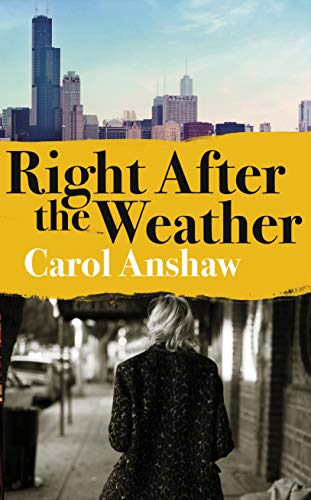 Cover image for Right After the Weather by Carol Anshaw