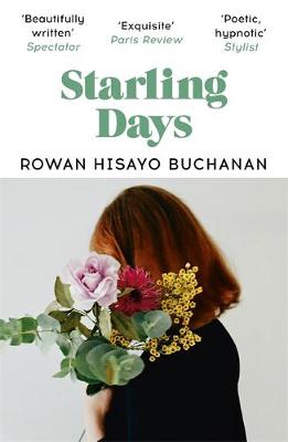 Cover image for Starling Days by Rowan Hisayo Buchanan