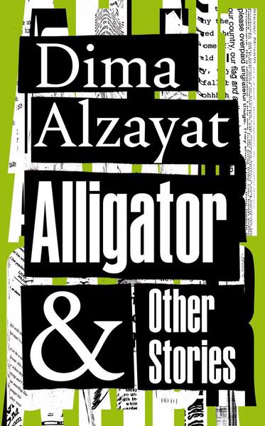 Cover image for Alligator and Othere Stories by Dima Alzayat