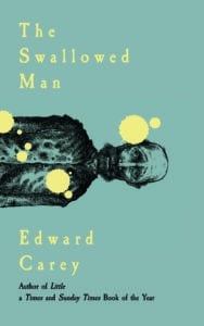 Cover image for The Swallowed man by Edward Carey