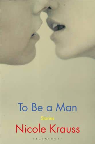 Cover image for To Be a Man by Nicole Krauss
