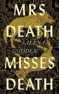 Cover for Mrs Death Misses Death by Salena Godden