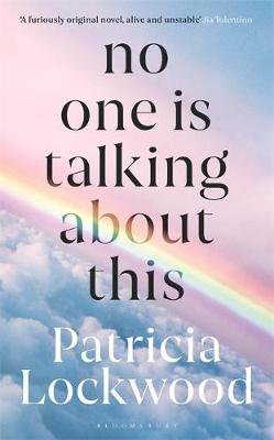 Cover image for No One is Talking Baout This by Patricia Lockwood
