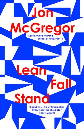 Cover image for Lean Fall Stand by Jon McGregor
