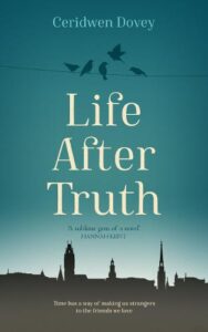 Cover image for Life After Turth by Ceridwen Dovey