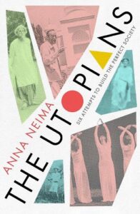 Cover image for The Utopians by Anna Neima
