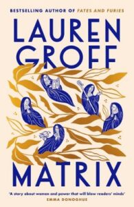 Cover image for Matrix by Lauren Groff