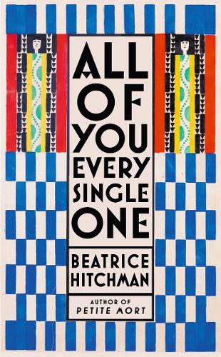Cover image for All of You Every Single One by Beatrice Hitchman
