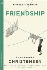 Cover image for Friendship by Lars Saabye Christensen