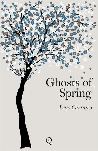 Cover image for Ghosts of Spring by Luis Carrasco
