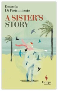 Cover image for A Sister's Story by Donatella Di Pietrantonio