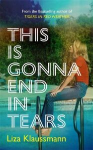 Imagen de portada de It's Gonna End in Tears de Liza Klaussmann