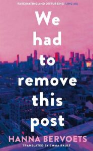 Cover image for We Had to Remove This Post by Hanna Bervoets