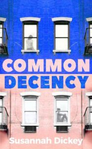 Imagen de portada de Common Decency de Susannah Dickey
