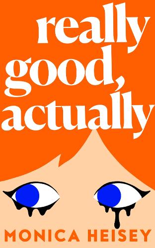 Cover image for Really Good, Actually by MonicaHeisey