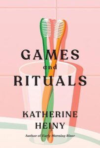 Cover image for Games and Rituals by Katherine Heiny