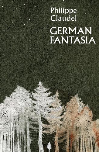 Cover image for German Fantasia by Philippe Claudel