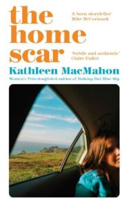 Cover image for The Home Scar by Kathleen MacMahon