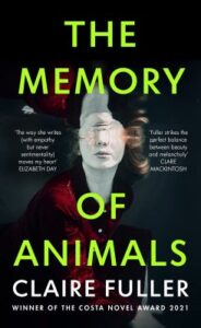 Cover image for The Memory of Animals by Claire Fuller