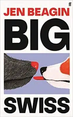 Cover image for Big Swiss by Jen Beagin