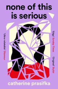 Cover image for None of This is Serious by Naoise Dolan