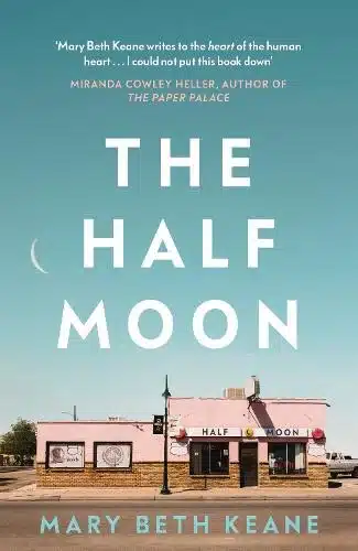 Cover image for The Half Moon by Mary Beth Keane