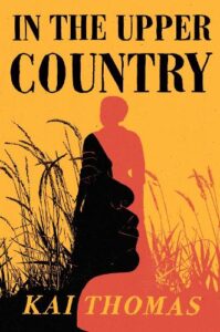 Cover image for In the Upper Country by Kai Thomas