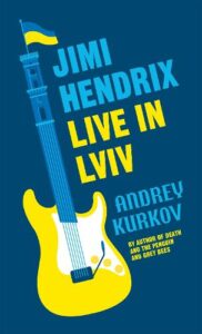 Cover image for Jimi Hendrix Live in Lviv by Andrey Kurkov