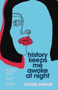 Cover image for History Keeps Me Awake at Night by Christy Edwall