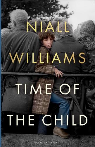 Cover image for Time of the Child by Niall Williams